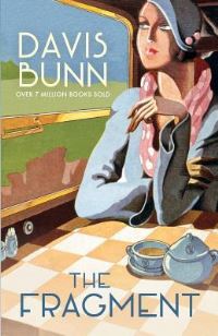 Book Cover for The Fragment by T Davis Bunn