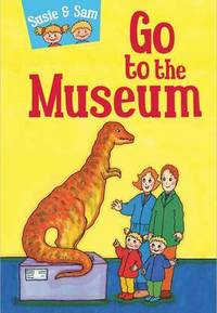 Book Cover for Susie & Sam Go to the Museum by Judy Hamilton