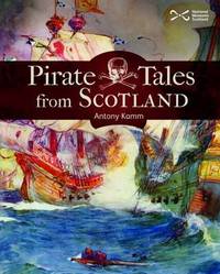 Book Cover for Pirate Tales from Scotland by Antony Kamm, National Museums of Scotland