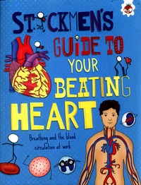 Book Cover for Stickmen's Guide to Your Beating Heart by John Farndon