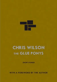Book Cover for The Glue Ponys by Chris Wilson