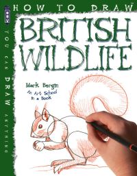 Book Cover for How to Draw British Wildlife by Mark Bergin
