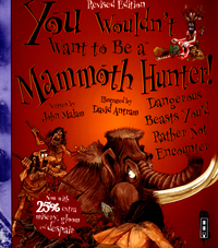 Book Cover for You Wouldn't Want to Be a Mammoth Hunter by John Malam, David Salariya