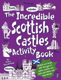 Book Cover for The Incredible Scottish Castles Activity Book by Fiona Macdonald