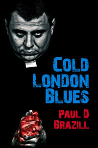 Book Cover for Cold London Blues by Paul D Brazill