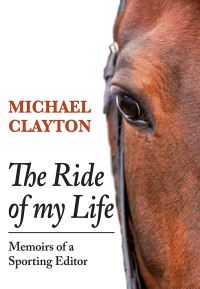Book Cover for The Ride of My Life by Michael Clayton