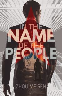 Book Cover for In the Name of the People by Meisen Zhou