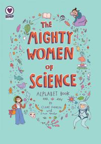 Book Cover for The Mighty Women of Science Alphabet Book by Fiona Gordon, Kate Livingston