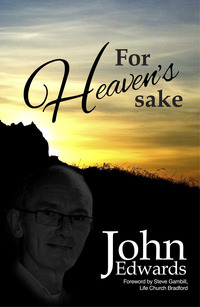 Book Cover for For Heaven's Sake by John Edwards