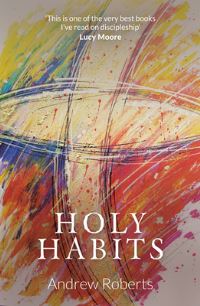 Book Cover for Holy Habits by Andrew Roberts