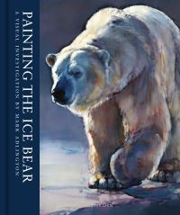 Book Cover for Painting the Ice Bear by John Martin Gallery
