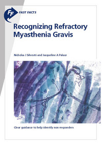 Book Cover for Recognizing Refractory Myasthenia Gravis by Nicholas J Silvestri, Jacqueline A Palace