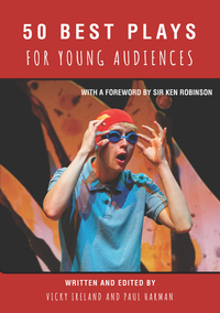 Book Cover for 50 Best Plays for Young Audiences by Paul Harman, Vicky Ireland