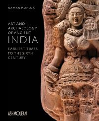 Book Cover for Art and Archaeology of Ancient India by Ashmolean Museum, Naman P Ahuja