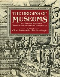 Book Cover for The Origins of Museums by O R Impey, Arthur MacGregor
