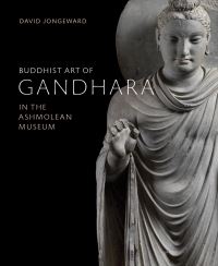 Book Cover for Buddhist Art of Gandhara by David Jongeward