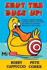 Book Cover for Shut the Duck Up! by Bobby Cappuccio, Pete Cohen