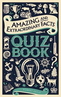 Book Cover for Amazing and Extraordinary Facts Quiz Book by Robert Ertle