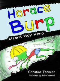 Book Cover for Horace Burp - Lizard Boy Hero by Christine Tennent