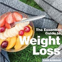 Book Cover for The Essential Guide to Weight Loss by Sara Kirkham