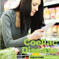Book Cover for The Essential Guide to Coeliac Disease by 