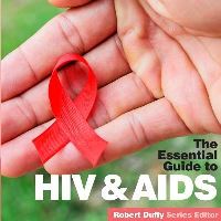 Book Cover for The Essential Guide to HIV & AIDS by Jennifer Reinoehl