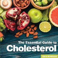 Book Cover for The Essential Guide to Cholesterol by Sara Kirkham