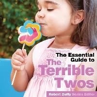 Book Cover for The Essential Guide to the Terrible Twos by 