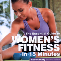 Book Cover for The Essential Guide to Women's Fitness in 15 Minutes by 