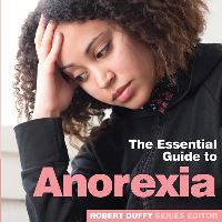 Book Cover for The Essential Guide to Anorexia by 