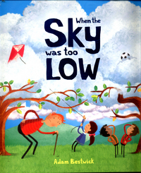 Book Cover for When the Sky Was Too Low by Adam Bestwick