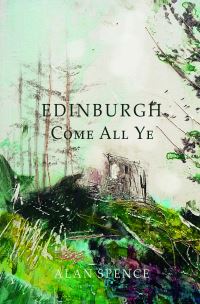 Book Cover for Edinburgh Come All Ye by Alan Spence