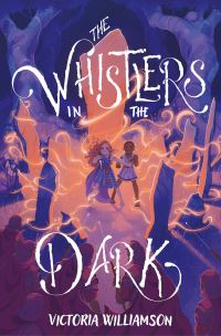 Book Cover for The Whistlers in the Dark by Victoria Williamson