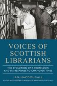 Book Cover for Voices of Scottish Librarians by Ian MacDougall, Scottish Working Peoples History Trust