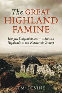 Book Cover for The Great Highland Famine by T M Devine