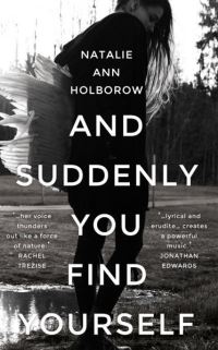 Book Cover for And Suddenly You Find Yourself by Natalie Ann Holborow