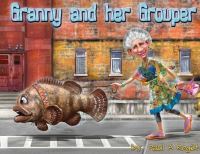Book Cover for Granny and Her Grouper by Paul A Roget
