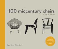 Book Cover for 100 Midcentury Chairs and Their Stories by Lucy Ryder Richardson