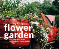 Book Cover for My Tiny Flower Garden by Matt Collins