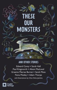 Book Cover for These Our Monsters and Other Stories by English Heritage