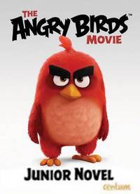 Book Cover for The Angry Birds Movie Movie Novelisation by Christopher Cerasi, Jon Vitti