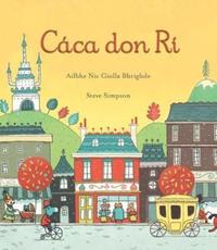 Book Cover for Cacáa Don Rí by Ailbhe Nic Giolla Bhrighde