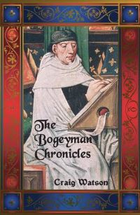 Book Cover for The Bogeyman Chronicles by Craig Watson