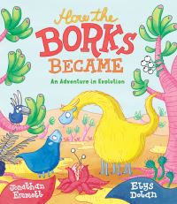 Book Cover for How the Borks Became by Jonathan Emmett