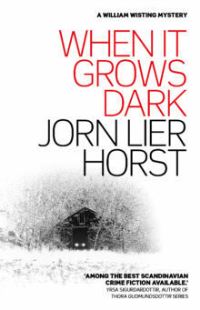 Book Cover for When It Grows Dark by Jørn Lier Horst