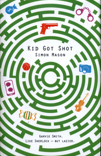 Book Cover for Kid Got Shot by Simon Mason
