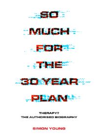 Book Cover for So Much for the 30 Year Plan by Simon Young