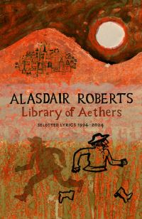 Book Cover for Library of Aethers by Alasdair Roberts