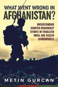 Book Cover for What Went Wrong in Afghanistan? by Metin Gürcan