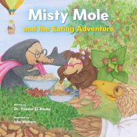 Book Cover for Misty Mole and the Eating Adventure by Yasmin ElRouby